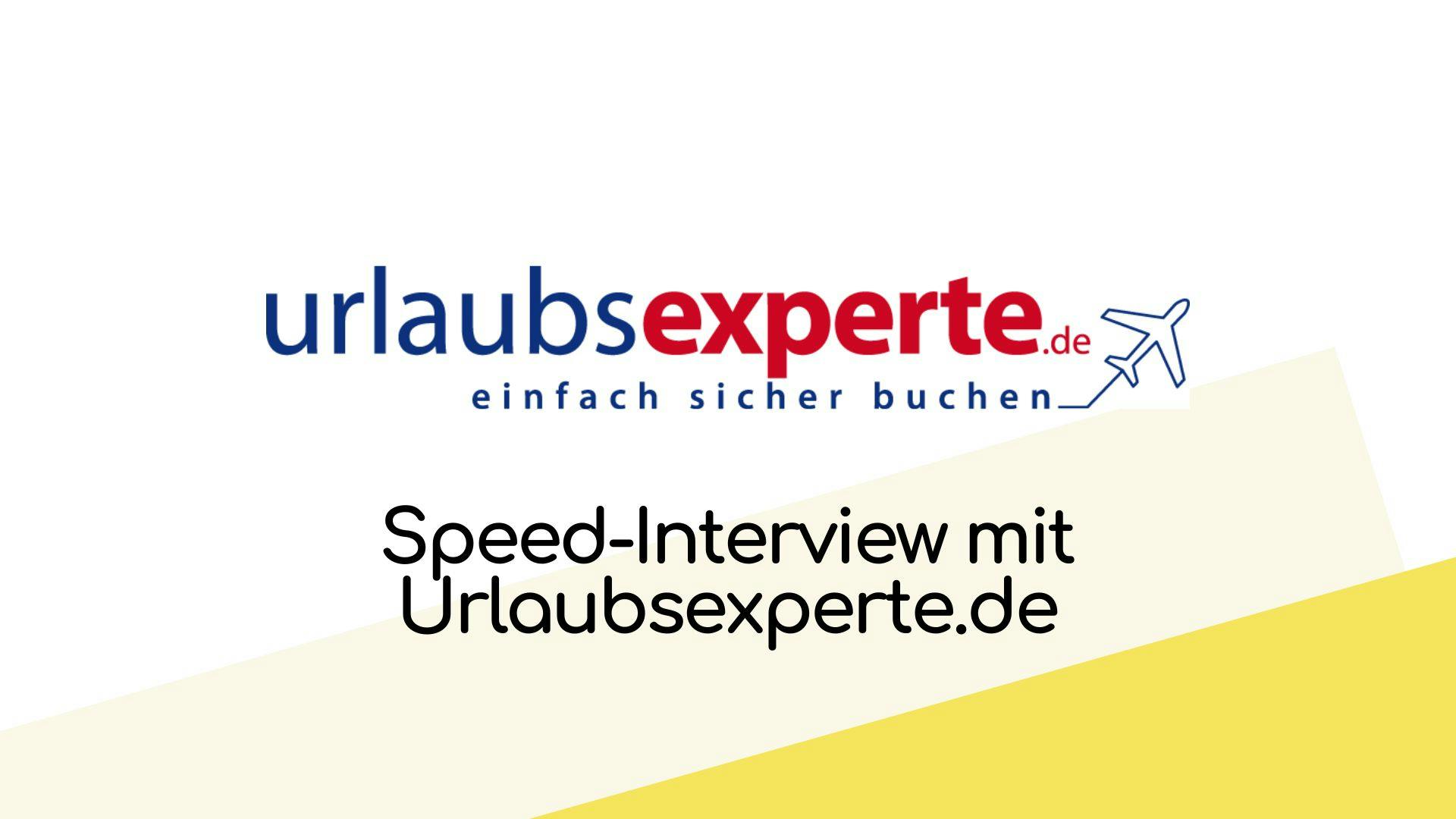 Speed-Interview mit Urlaubsexperte.de